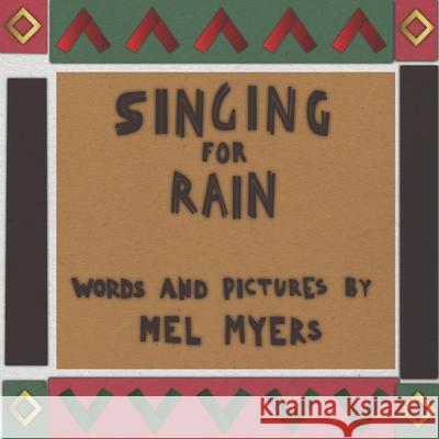 Singing For Rain Mel Myers Mel Myers 9781732040205 Furlo Press