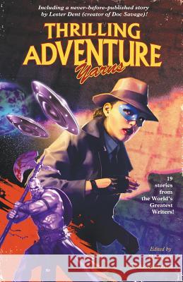 Thrilling Adventure Yarns Lester Dent, Robert Greenberger 9781732040618 Crazy 8 Press