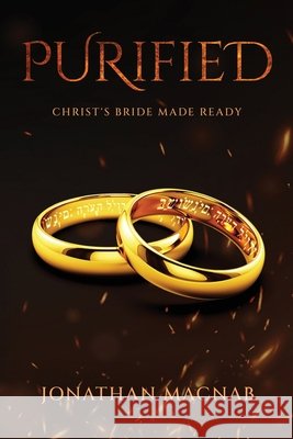 Purified: Christ's Bride Made Ready Jonathan Macnab 9781732041721