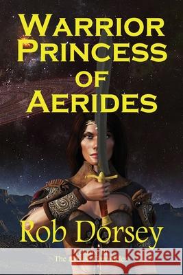 Warrior Princess of Aerides Dorsey, Rob 9781732048805