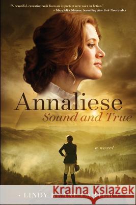 Annaliese, Sound and True Lindy Keane Carter 9781732052000