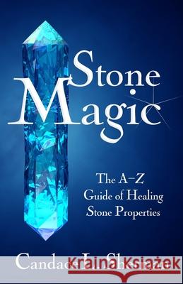 Stone Magic Candace L. Sherman 9781732052413 Crystal Books