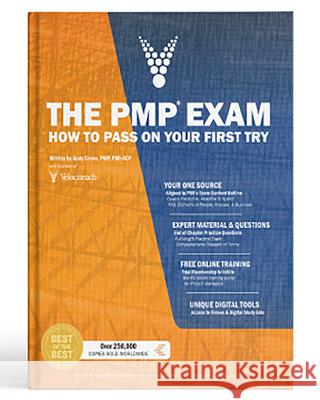 The Pmp Exam: How to Pass on Your First Try Crowe, Andy 9781732055711 Velociteach