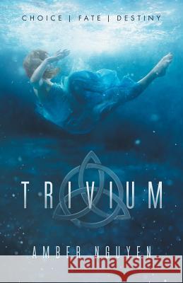 Trivium Amber M. Nguyen 9781732055902 Two Sparrows Publishing