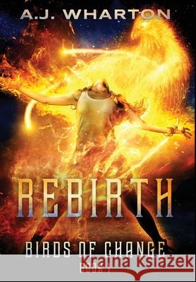 Rebirth A. J. Wharton 9781732067813 Angela Wharton