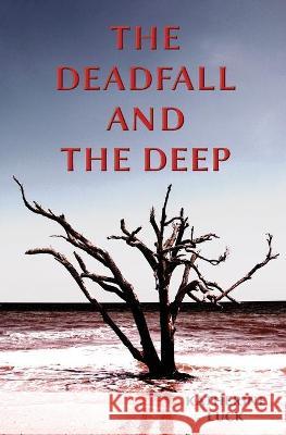 The Deadfall and the Deep Katherine Luck 9781732078475