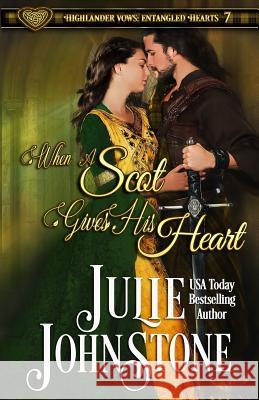 When a Scot Gives His Heart Julie Johnstone 9781732090200
