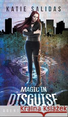 Magic In Disguise Salidas, Katie 9781732101487 Rising Sign Books