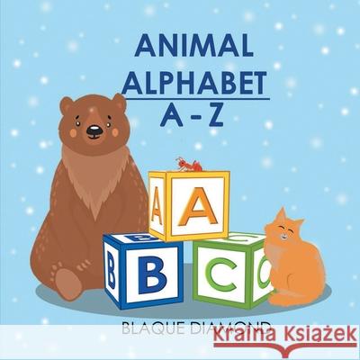 Animal Alphabet A-Z Blaque Diamond Stefanie Dabalos Stefanie Dabalos 9781732114142