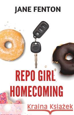 Repo Girl Homecoming Jane Fenton 9781732116597