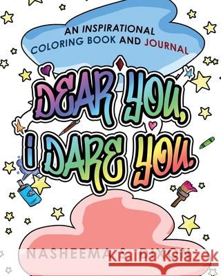 Dear You, I Dare You Coloring Book Nasheema S Dixon 9781732117730