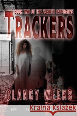 Trackers Clancy Weeks 9781732122062 Avalon Press