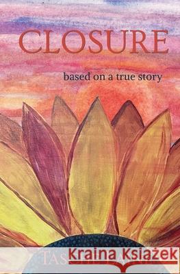 Closure: based on a true story Laine, Tasche 9781732126114 Skye Blue Press