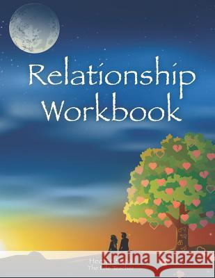 Relationship Workbook Lucia Suco Rachel Hillary Rosenberg Hector S. Suco 9781732129412