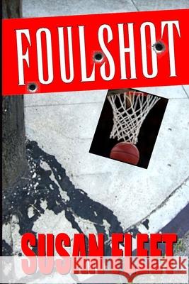 Foulshot: a Frank Renzi crime thriller Susan Fleet 9781732130128