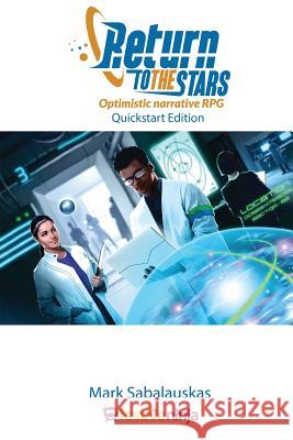 Return to the Stars!: quickstart edition Mark, Sabalauskas 9781732130708 Festive Ninja