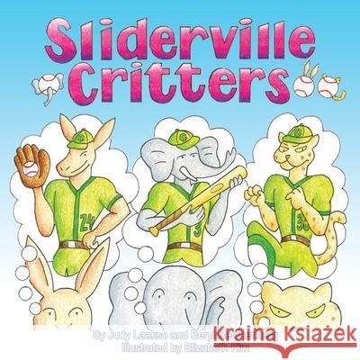 Sliderville Critters: Paperback Edition Judy Laakso Beryl Reichenberg Elizabeth Kim 9781732135215 Teeter Totter Publishing