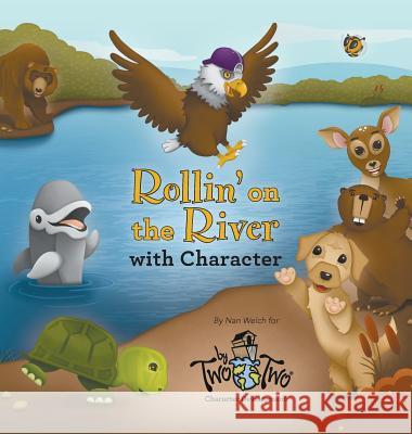 Rollin' on the River with Character Nan Welch Two By Two Characte 9781732137110 MindStir Media