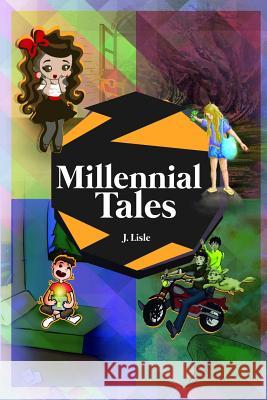 Millennial Tales J Lisle 9781732139602