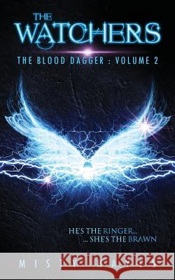 The Watchers: The Blood Dagger: Volume 2 Misty Hayes 9781732140516 Misty Hayes