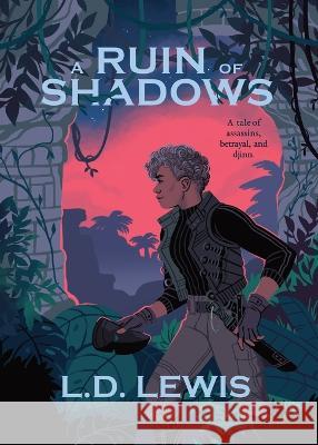 A Ruin of Shadows L. D. Lewis 9781732141803 Dancing Star Press