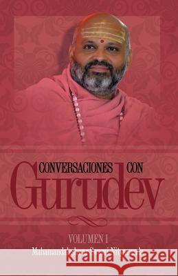 Conversaciones con Gurudev: Volumen 1: Vol Swami Nityananda 9781732142022 Shanti Mandir
