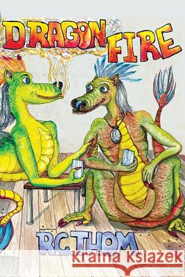 Dragon Fire Rachel C. Thompson 9781732145924