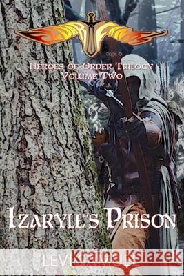 Izaryle's Prison Levi Samuel 9781732147133