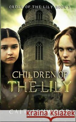Children of the Lily Cait Ashwood Hannah Bauman 9781732151321 Whisper Press LLC