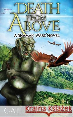 Death from Above Cait Ashwood Hannah Bauman Desiree Deorto 9781732151352 Cait Ashwood