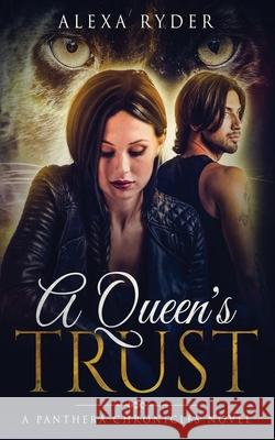 A Queen's Trust Alexa Ryder Hannah Bauman 9781732151376