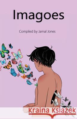 Imagoes: A Queer Anthology Jamal Jones Lauren Bullock Isis Ramirez 9781732153240 Love Pain & Poetry