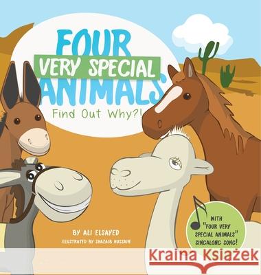 Four Very Special Animals - Find Out Why?!: Animals of Prophet Muhammad (pbuh) Elsayed, Ali 9781732160026