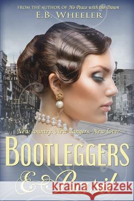 Bootleggers & Basil E B Wheeler 9781732163133 Rowan Ridge Press