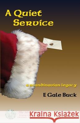 A Quiet Service: a scandinavian legacy E. Gale Buck 9781732168138 Silver Wreath