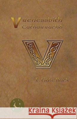 Vrenessbith: Catharrachd E. Gale Buck 9781732168152 Speurach Press