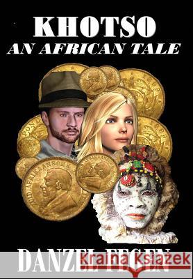 An African Tale: Khotso Fegen, Danzel 9781732181106