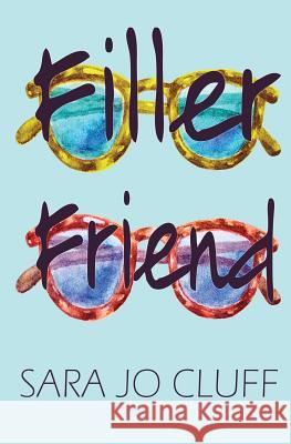 Filler Friend Sara Jo Cluff 9781732183216 Awkward Pepper, LLC