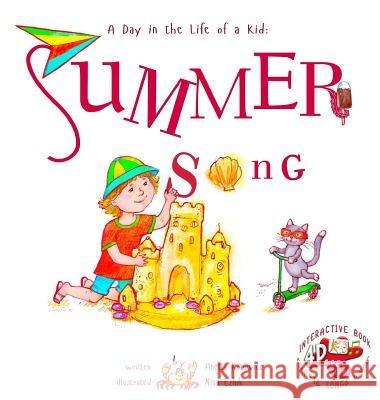 Summer Song: A Day In The Life Of A Kid - A perfect children's story book collection. Look and listen outside your window, mindfull Kotowicz, Anetta 9781732186217 Anetta Kotowicz