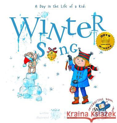 Winter Song: A Day In The Life Of A Kid - A perfect children's story book collection. Look and Listen outside your window, mindfull Kotowicz, Anetta 9781732186231 Anetta Kotowicz