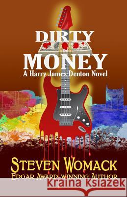 Dirty Money Steven Womack 9781732189959 Spearhead Press