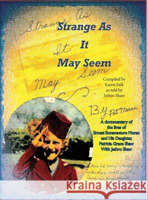 Strange As It May Seem Falk, Karen B. 9781732191204 Precious Fruit of the Earth