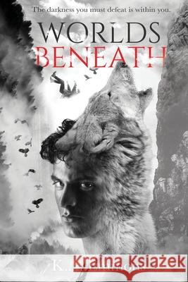 Worlds Beneath: (The Blood Race, Book 2) Emmons, K. a. 9781732193505 K.A. Emmons