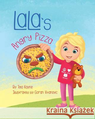 LaLa's Angry Pizza Tela Kayne, Goran Vitanovic 9781732198036 Virtue Agency