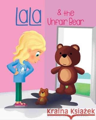 LaLa and the Unfair Bear Tela Kayne Goran Vitanovic 9781732198067 Virtue Agency