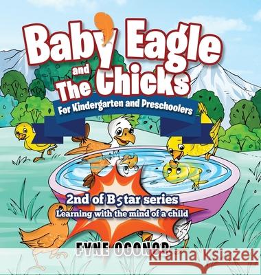 Baby Eagle and The Chicks for Kindergarten and Preschoolers Fyne Ogonor 9781732199576 Fyne C. Ogonor