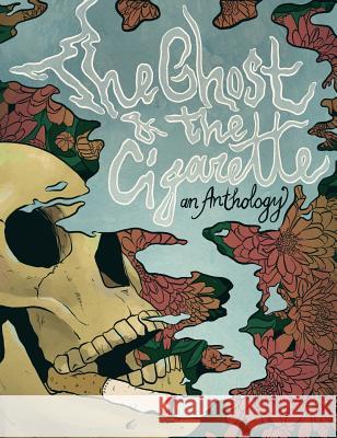 The Ghost and the Cigarette: an Anthology Macalino, Tonya 9781732204621 Crystal Mosaic Books