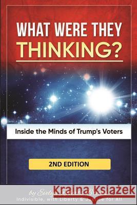 What Were They THINKING?: Inside the Minds of Trump's Voters Brooks, Evelyn Roberts 9781732208018