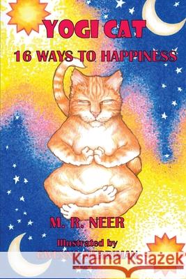 Yogi Cat 16 Ways to Happiness M. R. Neer Gwenna Merriman 9781732217652 Ocean Sun Publishing