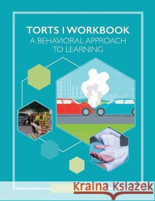 Torts I Workbook: A Behavioral Approach to Learning Nelson Miller 9781732238725